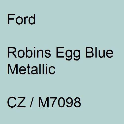 Ford, Robins Egg Blue Metallic, CZ / M7098.